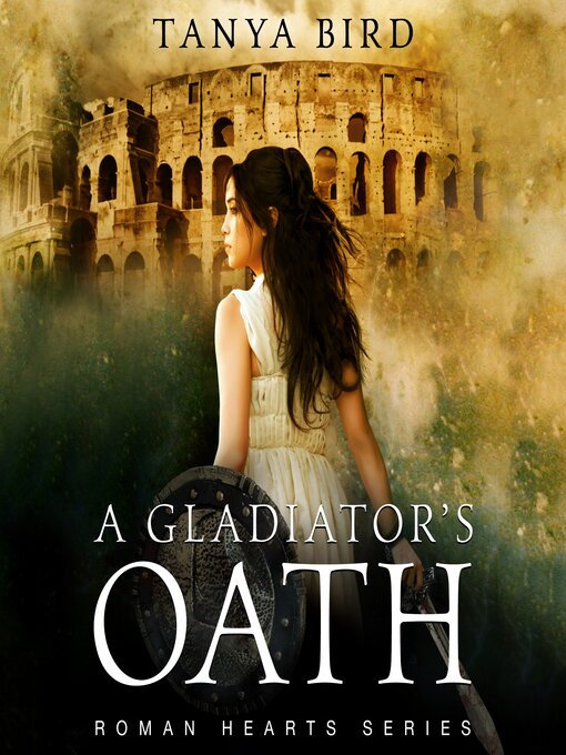 Title details for A Gladiator's Oath by Tanya Bird - Available